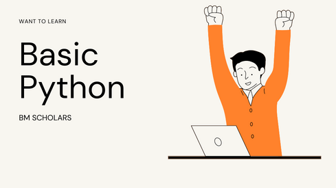 BASIC PYTHON BY BM SCHOLARS